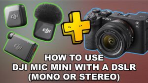 How to Connect Your DJI Mic to the Sony ZV-E10